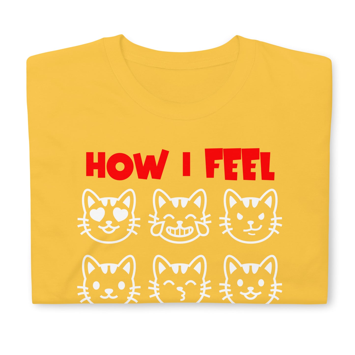 Unisex t-shirt with nine expressive cat faces and “How I Feel Right Now” text, funny mood graphic tee by LostLogicCo Canada