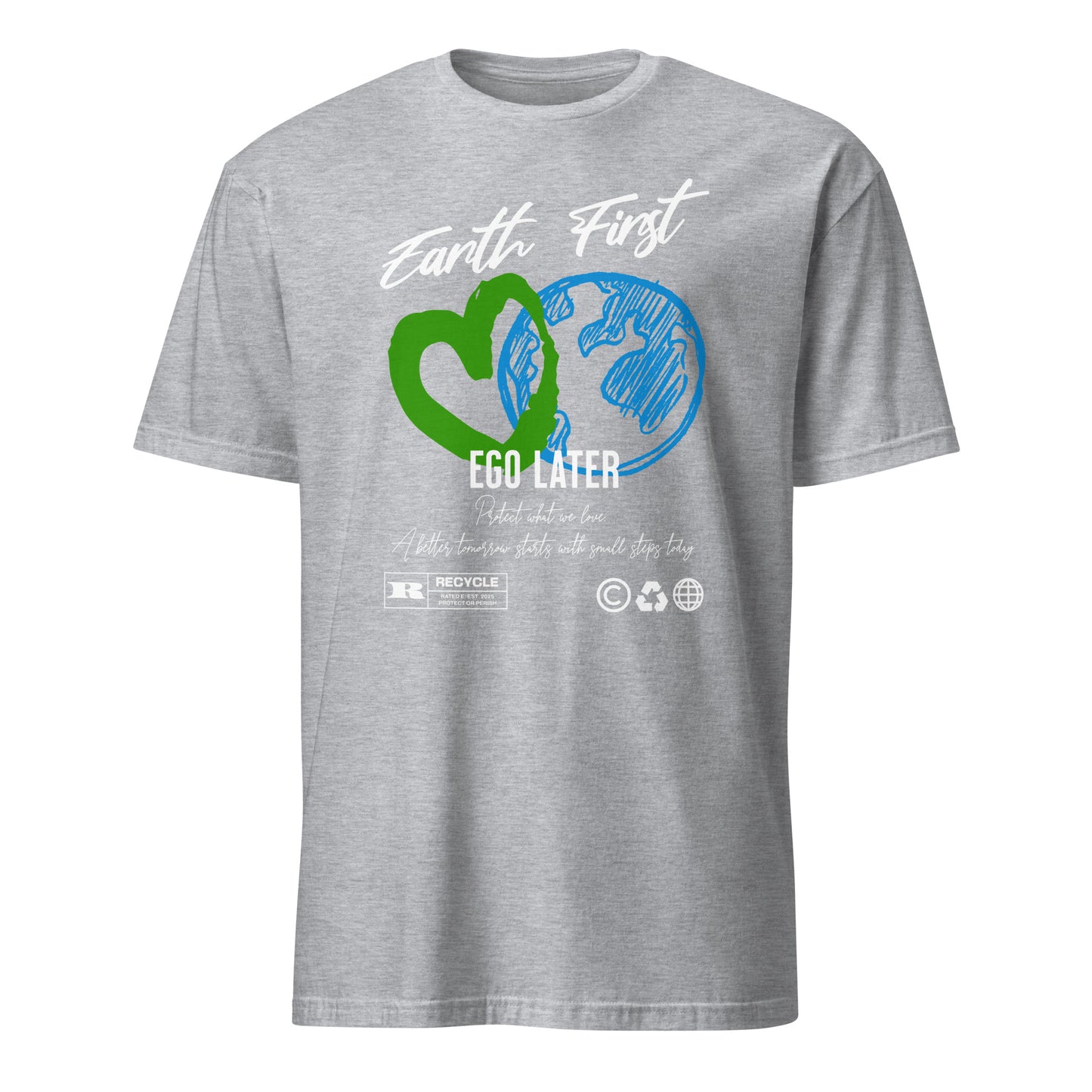 Unisex t-shirt with “Earth First Ego Later” eco-awareness design featuring green heart and blue Earth illustration, cotton tee by LostLogicCo Canada