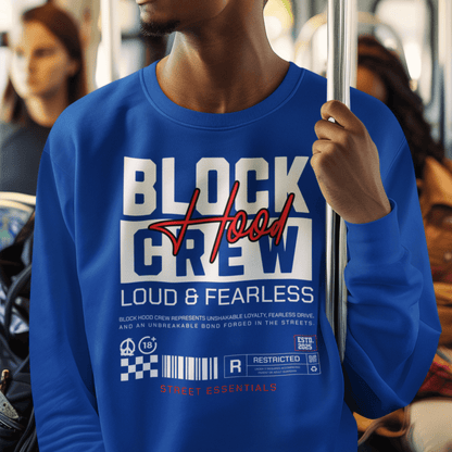 Model wearing “Block Hood Crew Loud & Fearless” unisex sweatshirt with street-style typography and red graphic details by LostLogicCo Canada