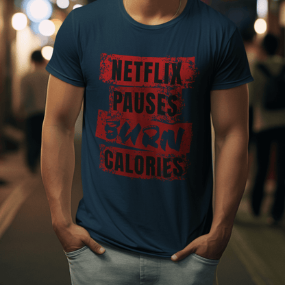 Model wearing unisex typography t-shirt with “Netflix Pauses Burn Calories” design, casual short sleeve cotton tee by LostLogicCo Canada