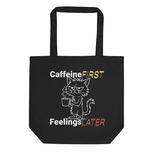 Eco tote bag with “Caffeine First Feelings Later” funny cat design in black, yellow, and red on organic cotton by LostLogicCo Canada.
