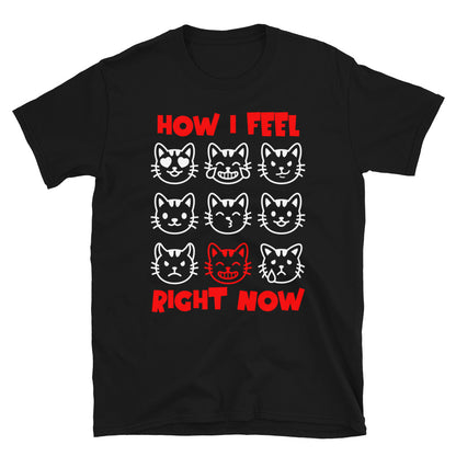 Unisex t-shirt with nine expressive cat faces and “How I Feel Right Now” text, funny mood graphic tee by LostLogicCo Canada