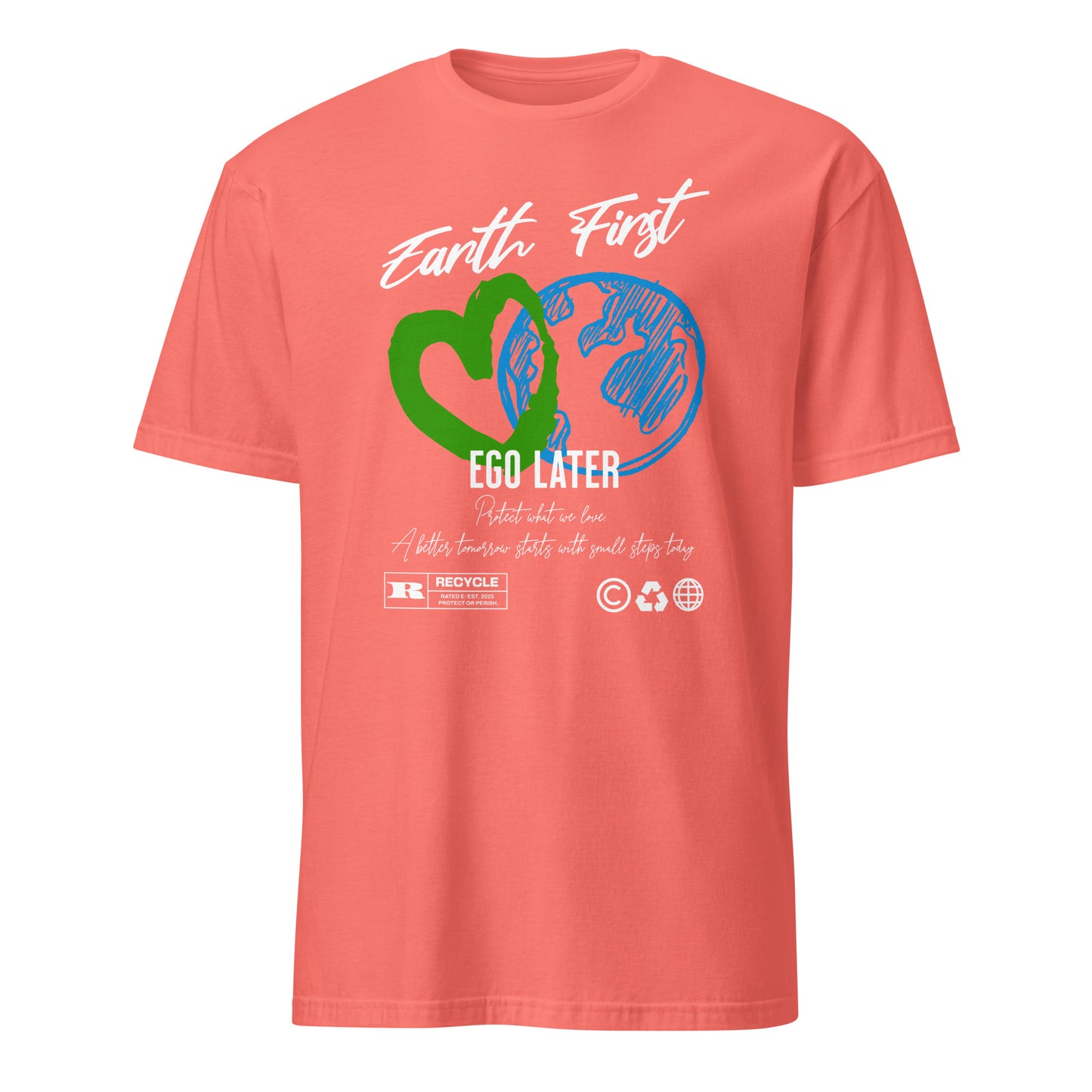 Unisex t-shirt with “Earth First Ego Later” eco-awareness design featuring green heart and blue Earth illustration, cotton tee by LostLogicCo Canada