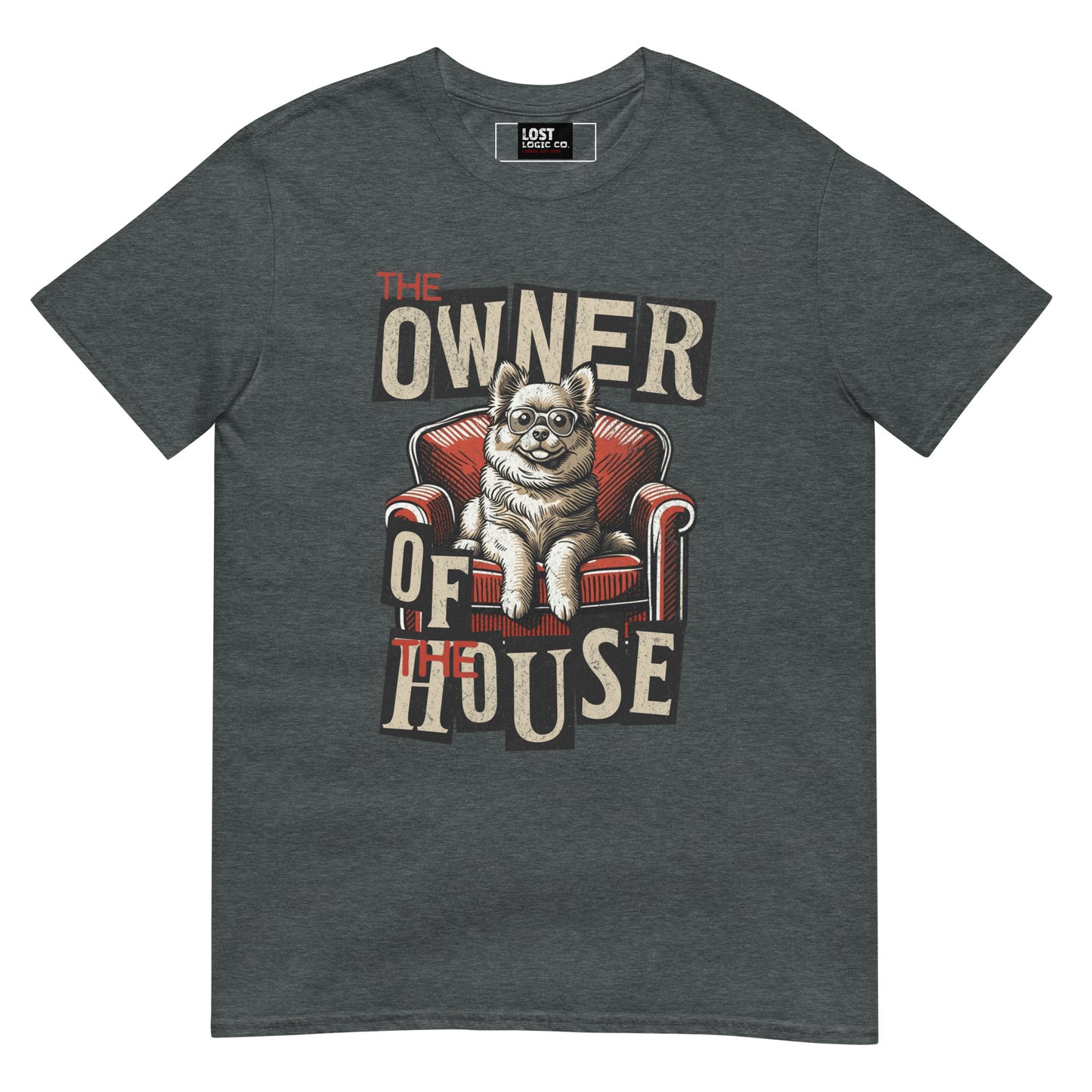 Unisex dog graphic t-shirt with “Owner of the House” design, short sleeve cotton tee by LostLogicCo Canada