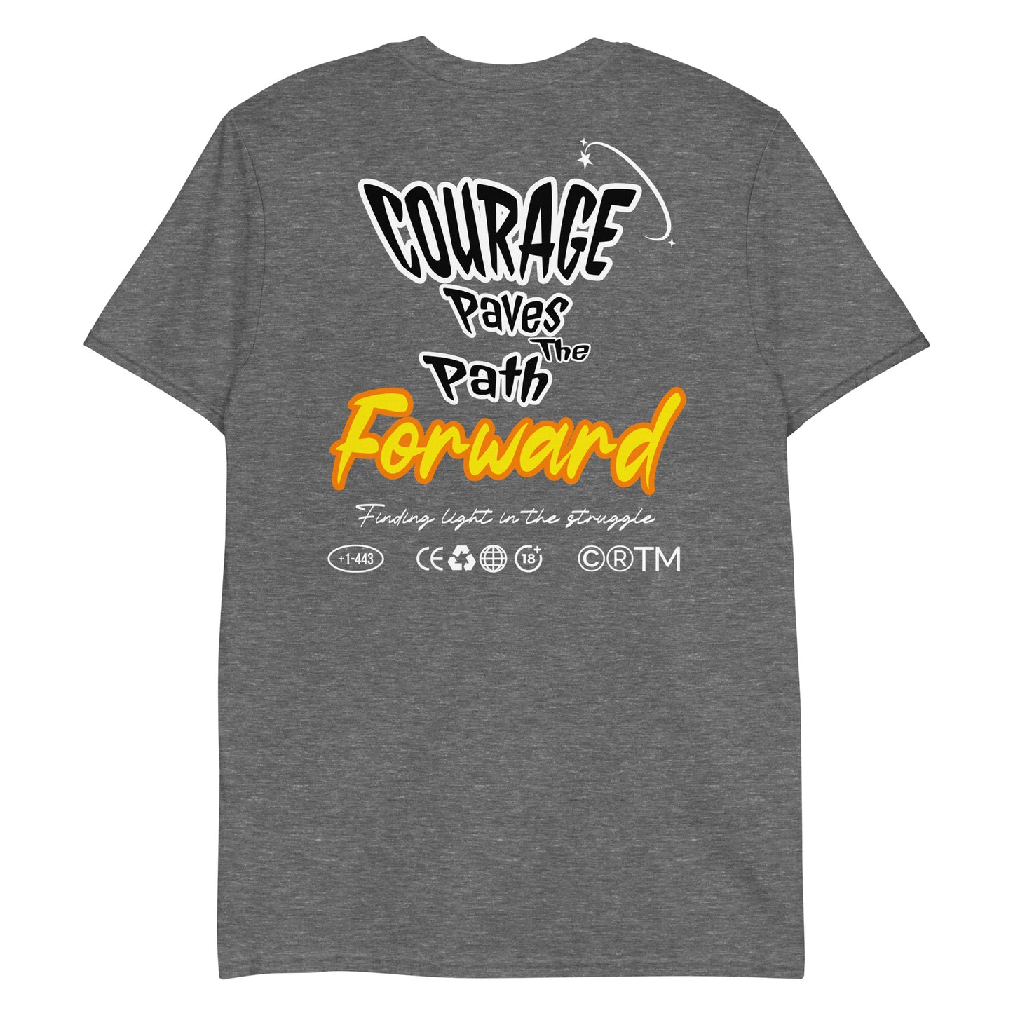 Unisex t-shirt with back print design “Courage Paves the Path Forward” in white and yellow text, motivational cotton tee by LostLogicCo Canada