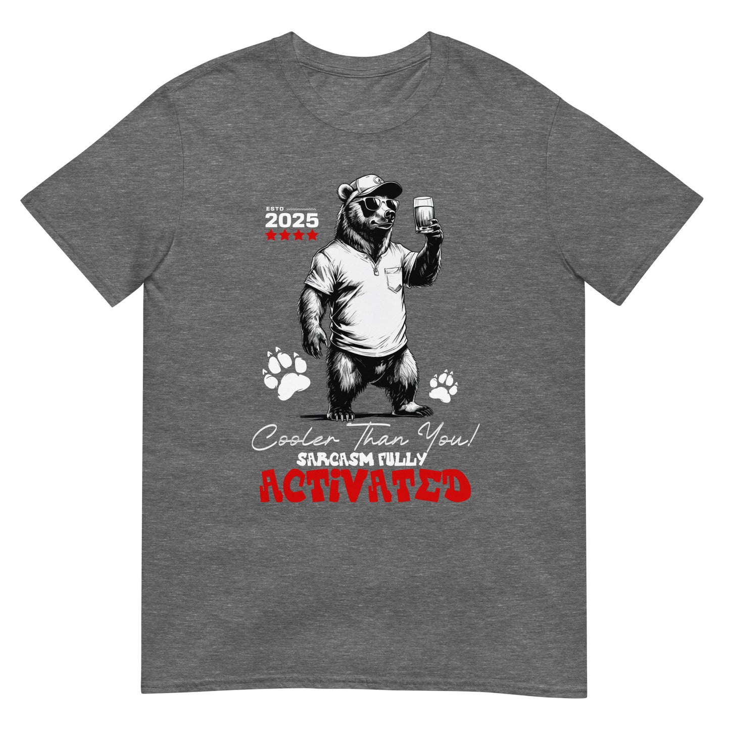 Unisex t-shirt with illustrated bear wearing sunglasses holding drink, text reads “Cooler Than You Sarcasm Fully Activated,” cotton tee by LostLogicCo Canada