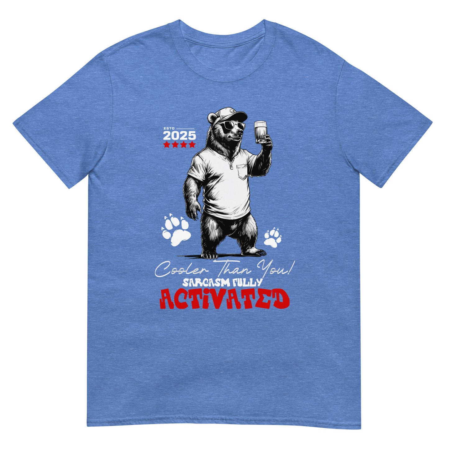 Unisex t-shirt with illustrated bear wearing sunglasses holding drink, text reads “Cooler Than You Sarcasm Fully Activated,” cotton tee by LostLogicCo Canada