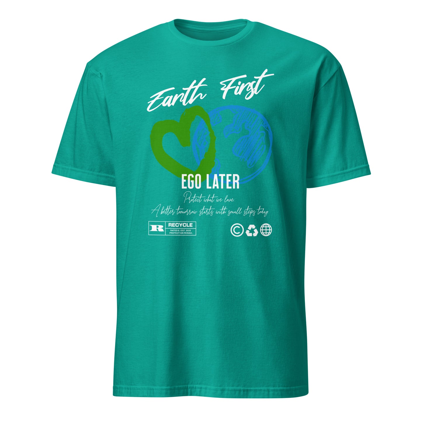 Unisex t-shirt with “Earth First Ego Later” eco-awareness design featuring green heart and blue Earth illustration, cotton tee by LostLogicCo Canada