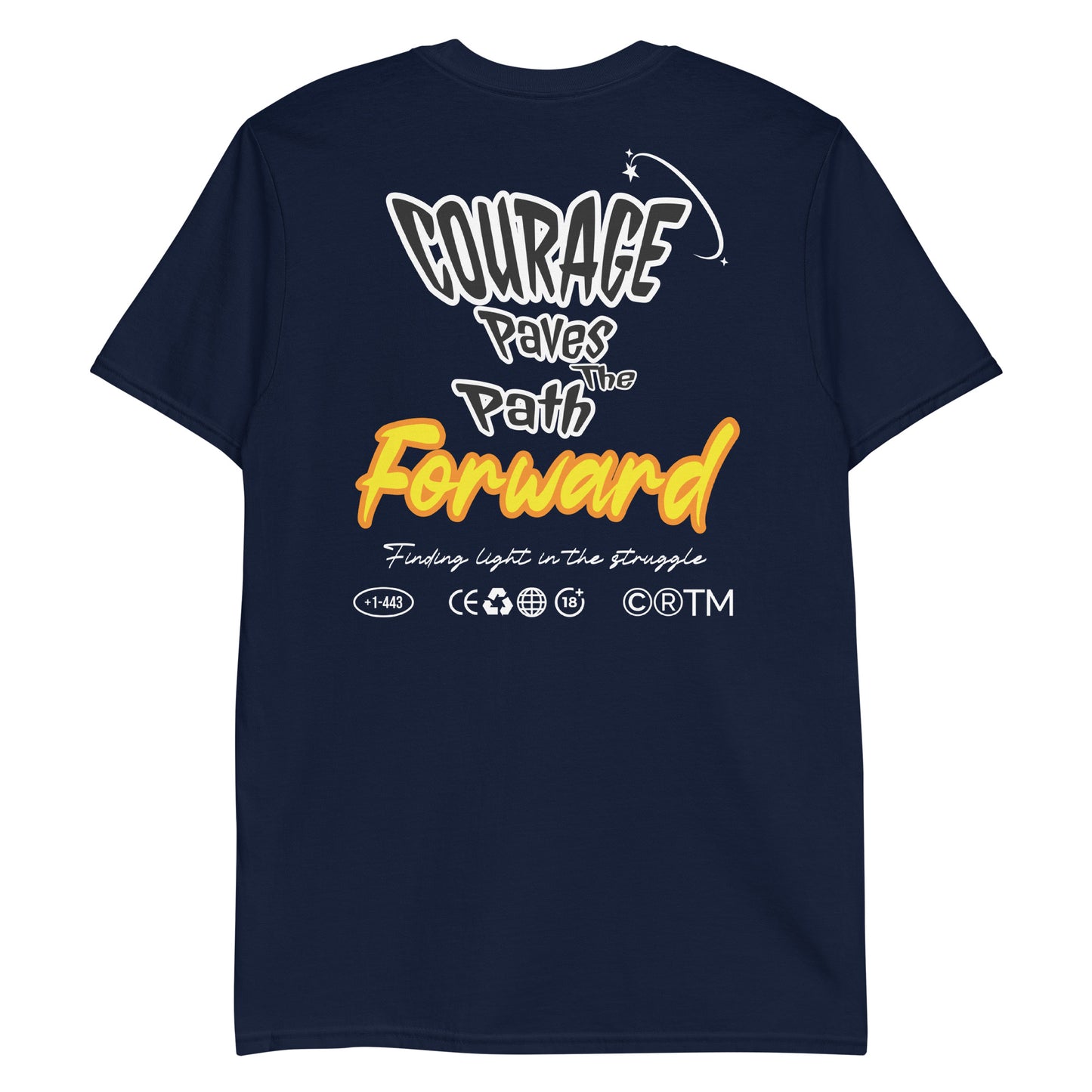Unisex t-shirt with back print design “Courage Paves the Path Forward” in white and yellow text, motivational cotton tee by LostLogicCo Canada