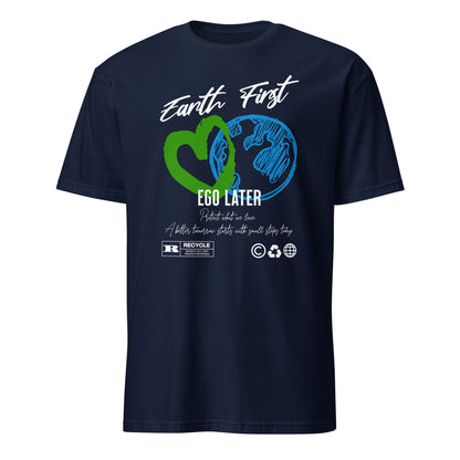 Unisex t-shirt with “Earth First Ego Later” eco-awareness design featuring green heart and blue Earth illustration, cotton tee by LostLogicCo Canada