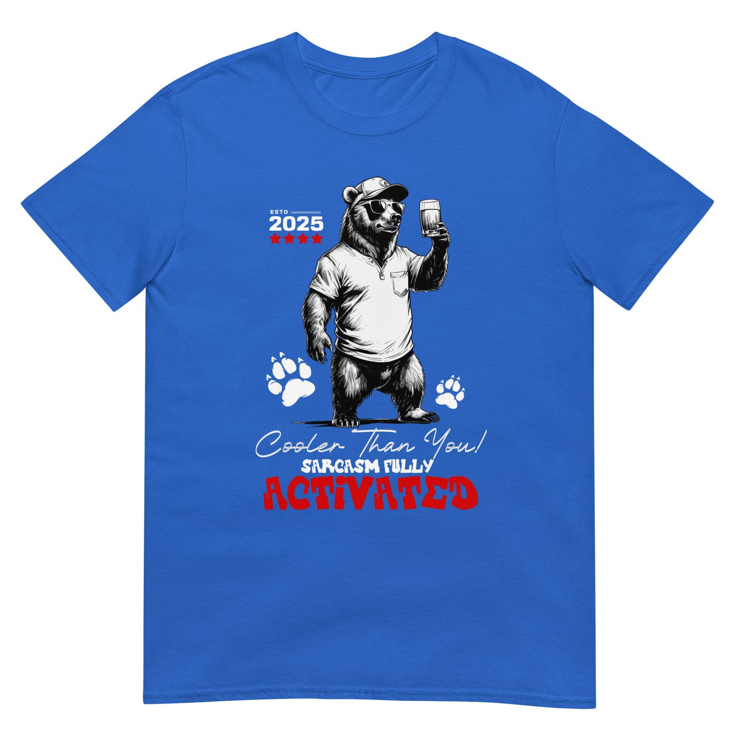 Unisex t-shirt with illustrated bear wearing sunglasses holding drink, text reads “Cooler Than You Sarcasm Fully Activated,” cotton tee by LostLogicCo Canada