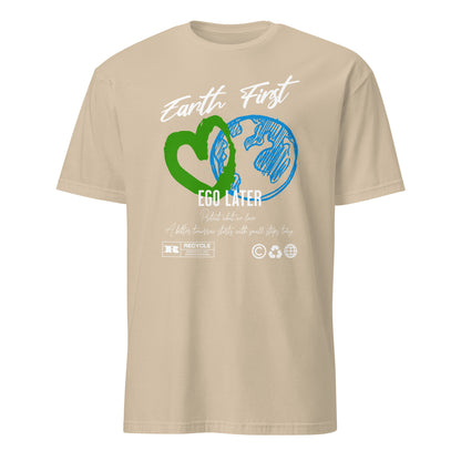 Unisex t-shirt with “Earth First Ego Later” eco-awareness design featuring green heart and blue Earth illustration, cotton tee by LostLogicCo Canada
