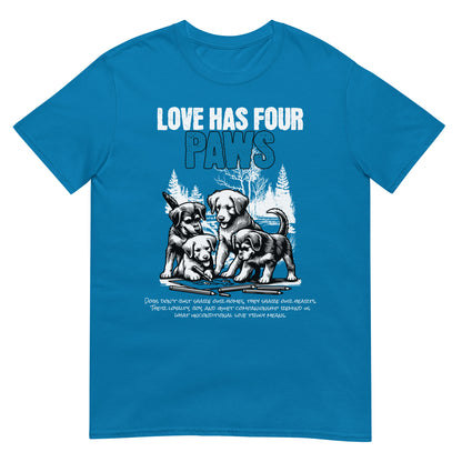 Unisex t-shirt with “Love Has Four Paws” typography and illustrated puppies, cotton pet lover tee by LostLogicCo Canada