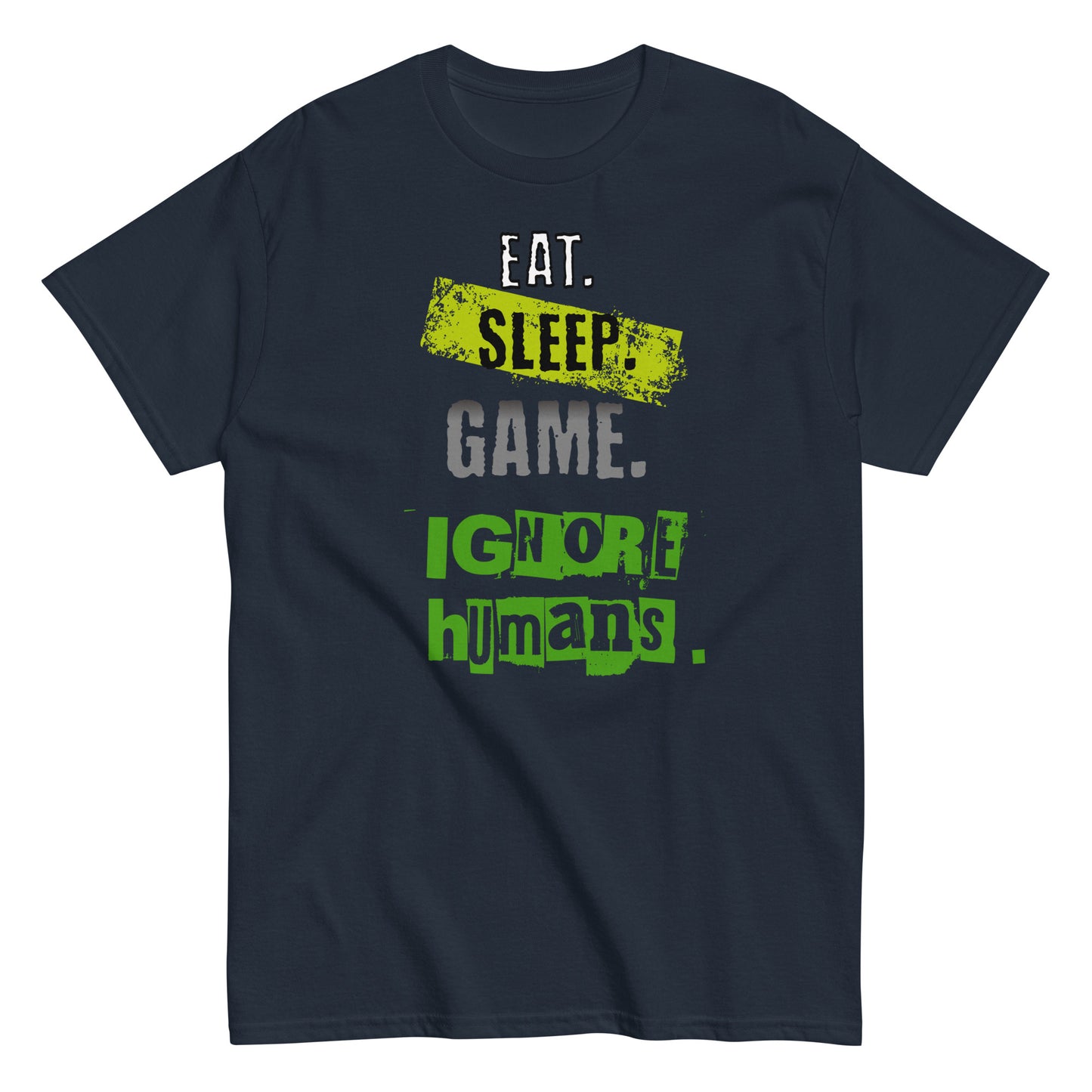 Unisex gamer typography t-shirt with “Eat Sleep Game Ignore Humans” design, short sleeve cotton tee by LostLogicCo Canada