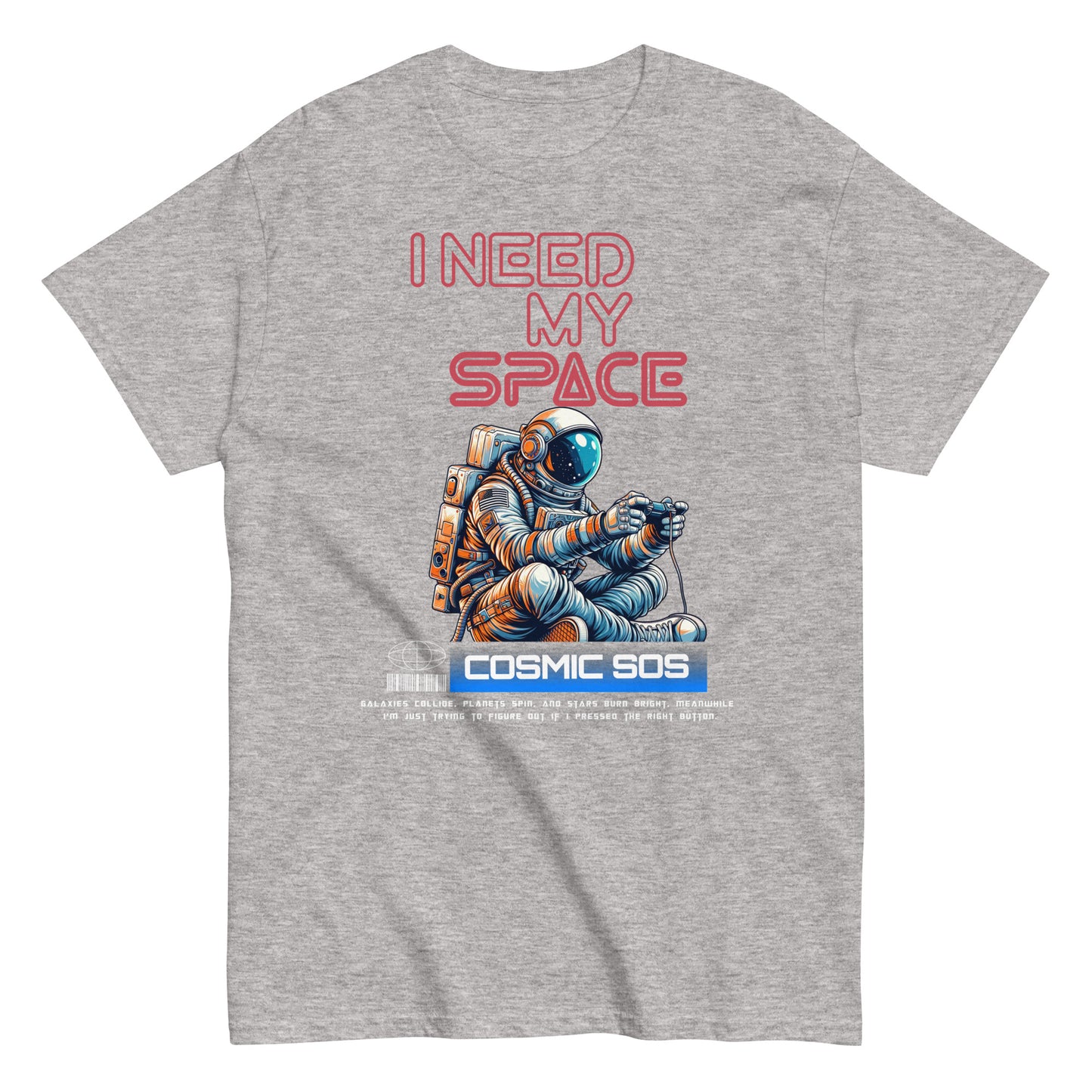 Unisex t-shirt with astronaut illustration and “I Need My Space Cosmic SOS” typography, space-themed cotton tee by LostLogicCo Canada