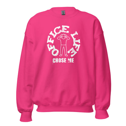 Unisex crew neck sweatshirt with “Office Life Chose Me” typography graphic, work humor design by LostLogicCo Canada