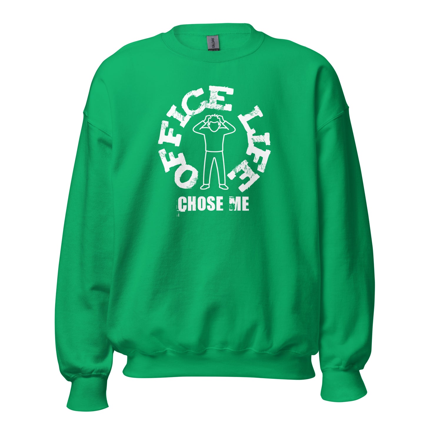 Unisex crew neck sweatshirt with “Office Life Chose Me” typography graphic, work humor design by LostLogicCo Canada