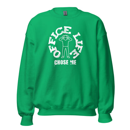 Unisex crew neck sweatshirt with “Office Life Chose Me” typography graphic, work humor design by LostLogicCo Canada