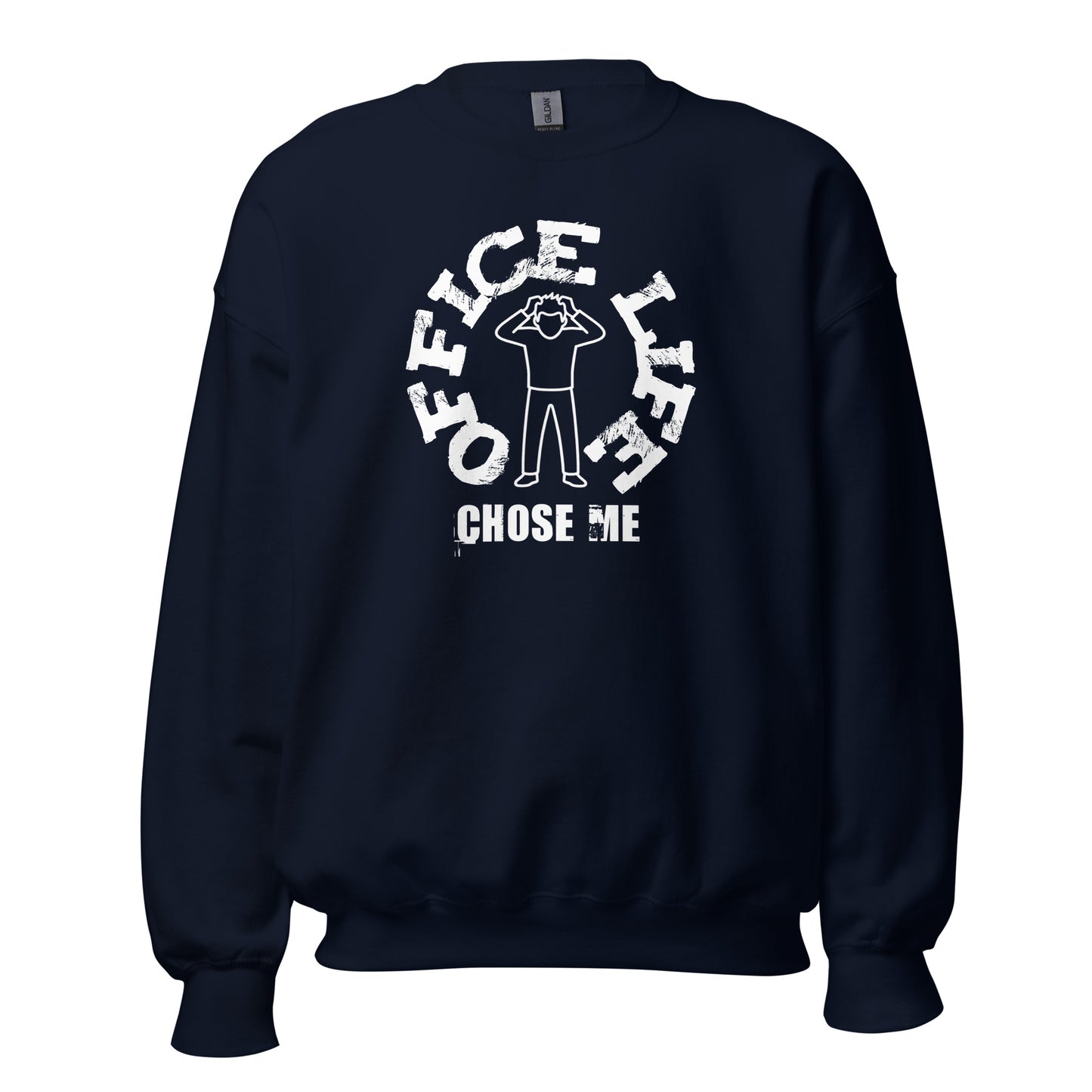 Unisex crew neck sweatshirt with “Office Life Chose Me” typography graphic, work humor design by LostLogicCo Canada