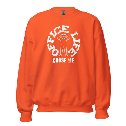 Unisex crew neck sweatshirt with “Office Life Chose Me” typography graphic, work humor design by LostLogicCo Canada
