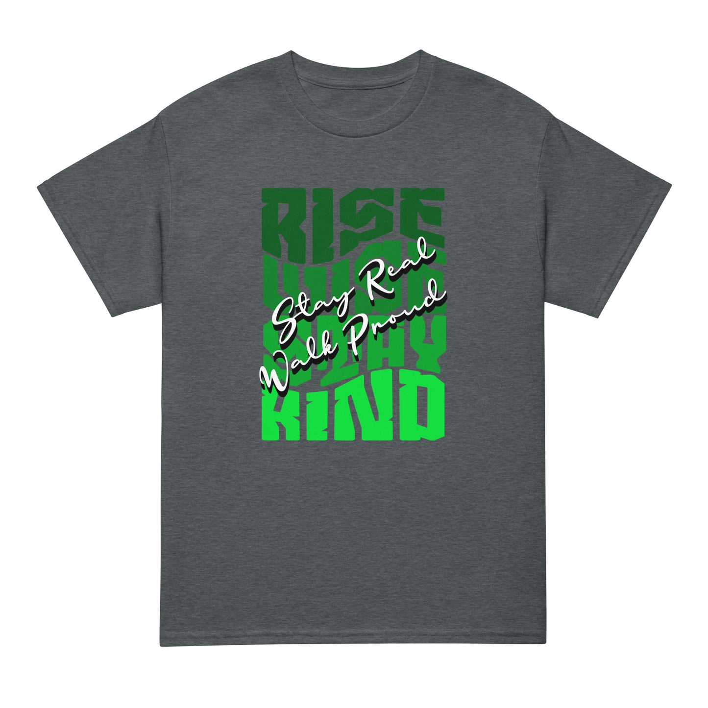 Unisex typography t-shirt with “Rise Wise Stay Kind” and “Stay Real Walk Proud” design, moisture-wicking sports tee by LostLogicCo Canada