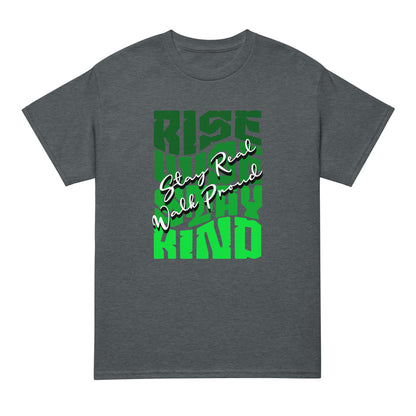 Unisex typography t-shirt with “Rise Wise Stay Kind” and “Stay Real Walk Proud” design, moisture-wicking sports tee by LostLogicCo Canada