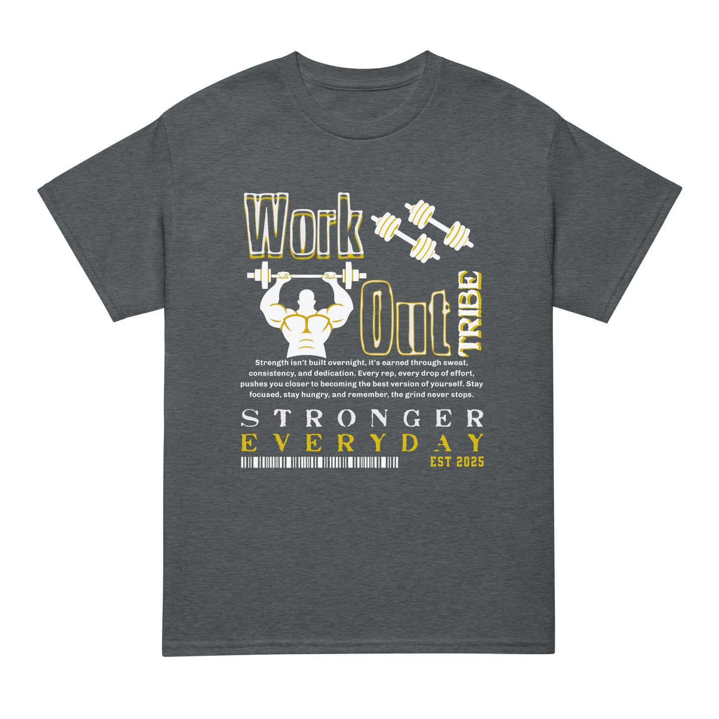 Unisex fitness t-shirt with “Work Out Tribe Stronger Everyday” motivational design featuring weightlifter graphic, DryBlend sports tee by LostLogicCo Canada